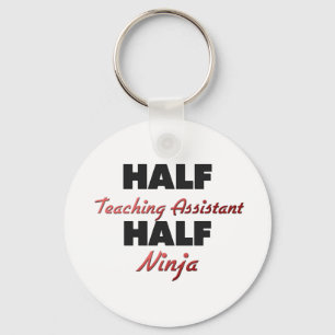 Half Teaching Assistant Half Ninja Key Ring