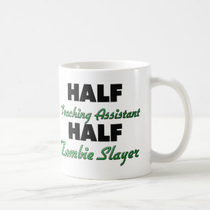 Half Teaching Assistant Half Zombie Slayer Coffee Mug