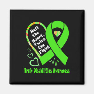 Half The Heart Twice The Fight Brain Disabilities Magnet