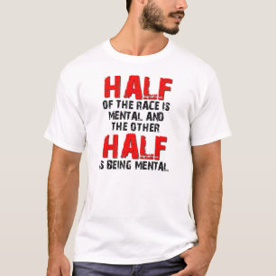 Half The Race Dirt Bike Motocross Funny Shirt