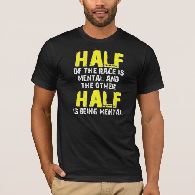 Half The Race Dirt Bike Motocross Funny Shirt (Front)