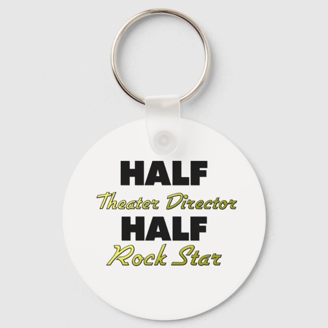 Half Theatre Director Half Rock Star Key Ring (Front)