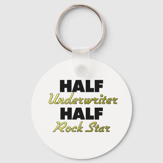 Half Underwriter Half Rock Star Key Ring (Front)