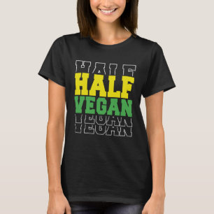 Half Vegan Meat Eater T-Shirt