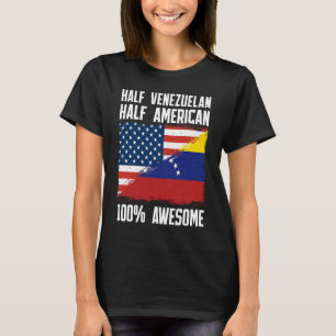 Half Venezuelan Half American Venezuela American T-Shirt