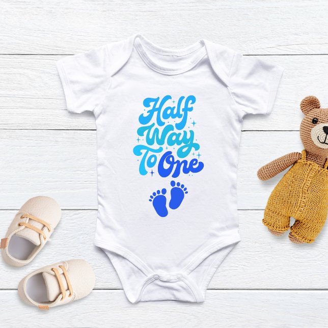 Half Way To One Birthday Baby, 1/2 Way To One  Baby Bodysuit (Creator Uploaded)