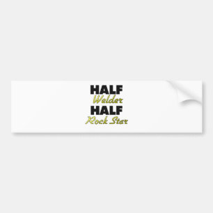 Half Welder Half Rock Star Bumper Sticker