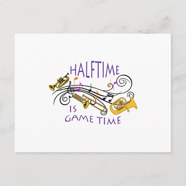 HALFTIME IS GAME TIME POSTCARD (Front)