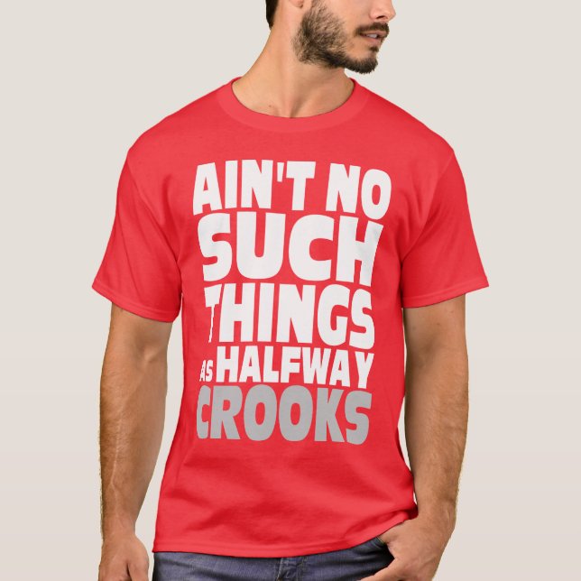 Halfway Crooks T-Shirt (Front)