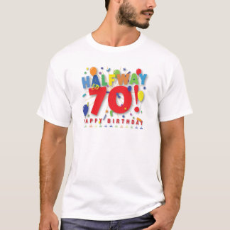 Halfway To 70! T-Shirt