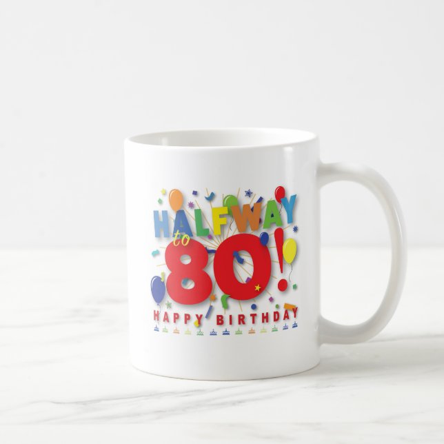 Halfway To 80! Coffee Mug (Right)