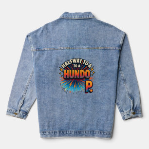 Halfway to a Hundo - Motivational Denim Jacket