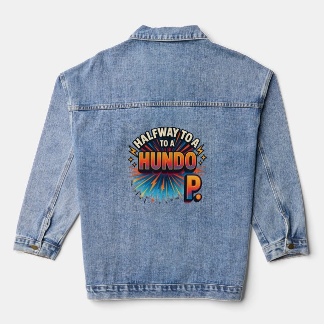 Halfway to a Hundo - Motivational Denim Jacket (Back)