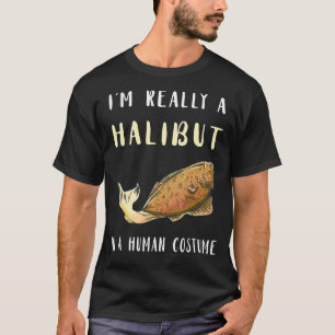 Halibut  Fishing Flounder Fish Halibut Hunter Huma T-Shirt