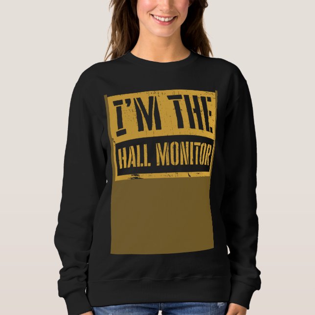 Hall Monitor Back To School Student Sweatshirt (Front)