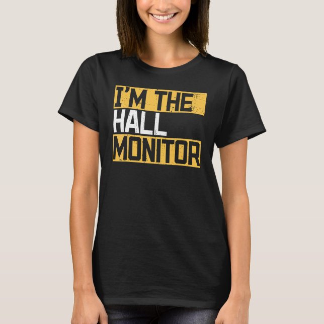 Hall Monitor Back To School Student T-Shirt (Front)