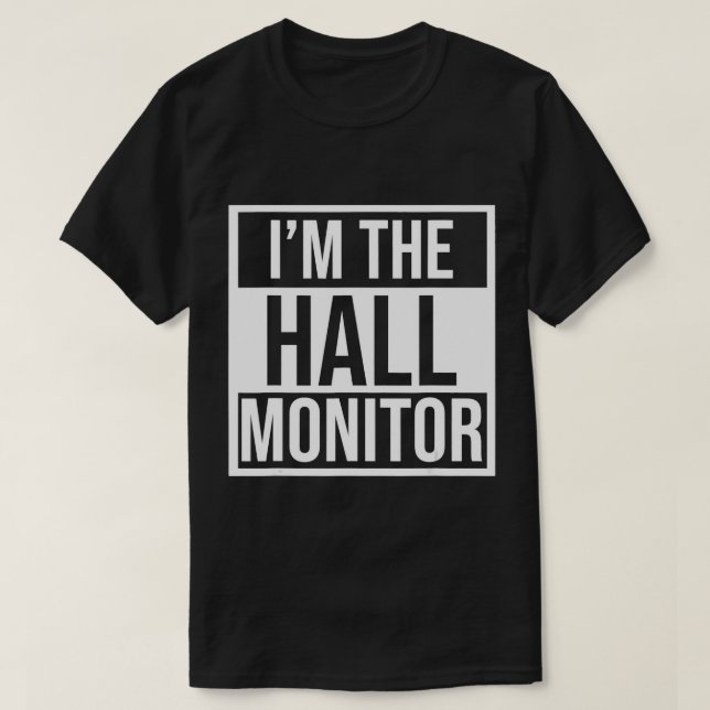 Hall Monitor Gift Back To School Student T-Shirt (Design Front)