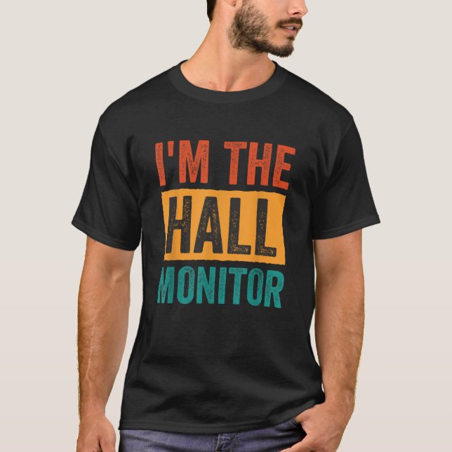 Hall Monitor T Shirt (Front)