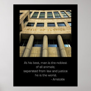Hall of justice Aristotle Quote Poster