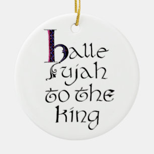 Hallelujah to the King Ornament