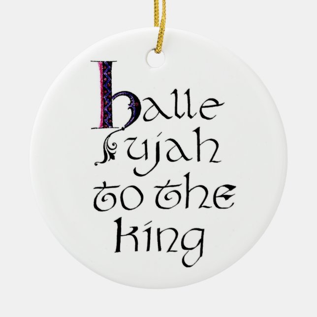 Hallelujah to the King Ornament (Front)