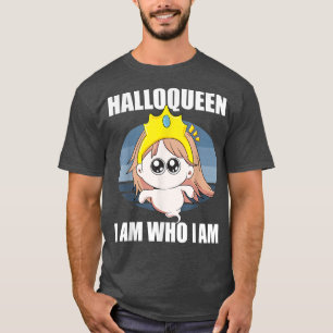 Halloqueen I Am Who I Am Halloween Ghost Women T-Shirt