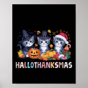 Hallothanksmas Cat Christmas Halloween Thanksgivin Poster