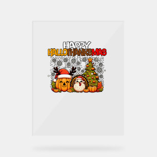 HalloThanksMas Funny Cute Halloween Thanksgiving C Acrylic Sign
