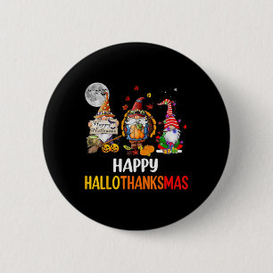 Hallothanksmas Gnomes Halloween Thanksgiving Merry 6 Cm Round Badge