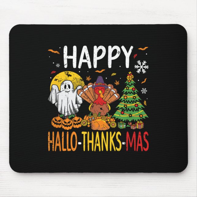 Hallothanksmas Halloween Thanksgiving Christmas  Mouse Pad (Front)