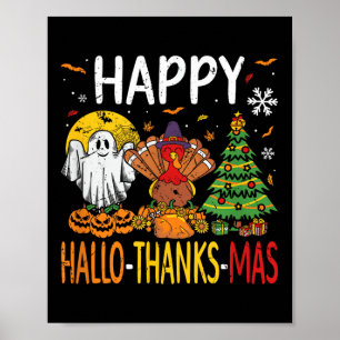 Hallothanksmas Halloween Thanksgiving Christmas Poster