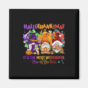 Hallothanksmas It's The Most Wonderful Time Of The Magnet