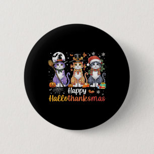 Hallothanksmas Shirt Cats Halloween Thanksgiving C 6 Cm Round Badge