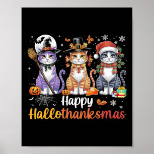 Hallothanksmas Shirt Cats Halloween Thanksgiving C Poster