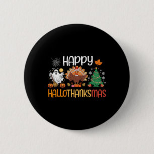 Hallothanksmas Shirt Funny Halloween Thanksgiving 6 Cm Round Badge