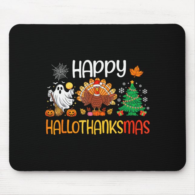 Hallothanksmas Shirt Funny Halloween Thanksgiving  Mouse Pad (Front)