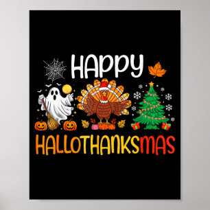 Hallothanksmas Shirt Funny Halloween Thanksgiving Poster
