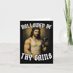 Hallowed Be Thy Gains Card