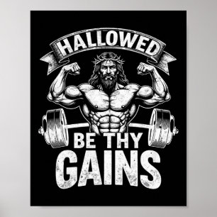 Hallowed Be Thy Gains Christian Workout Gym Jesus Poster