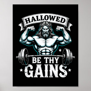 Hallowed Be Thy Gains Christian Workout Gym Jesus  Poster