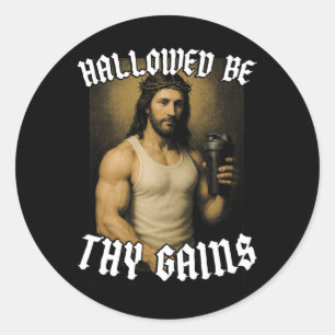 Hallowed Be Thy Gains Classic Round Sticker