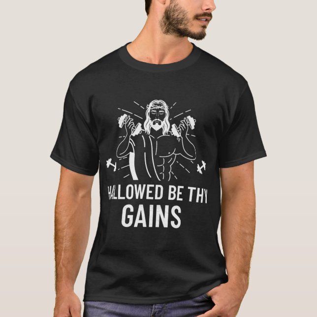 Hallowed Be Thy Gains - Funny Muscle Jesus Weight T-Shirt (Front)