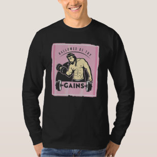 Hallowed Be Thy Gains Muscle Jesus Weight Lifting  T-Shirt