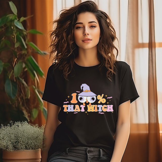 HALLOWEEN 100% THAT WITCH FUNNY QUOTE T-Shirt (Creator Uploaded)