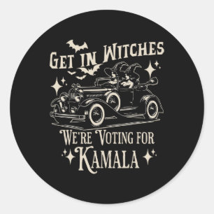 Halloween 1692 Get In Witches We're Voting For Kam Classic Round Sticker