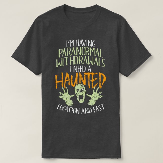 Halloween 2020 Im Having Withdrawals I Need A Haun T-Shirt (Design Front)