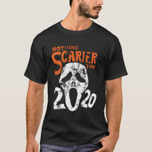 Halloween 2020 Nothing Scarier Than 2020 T-Shirt