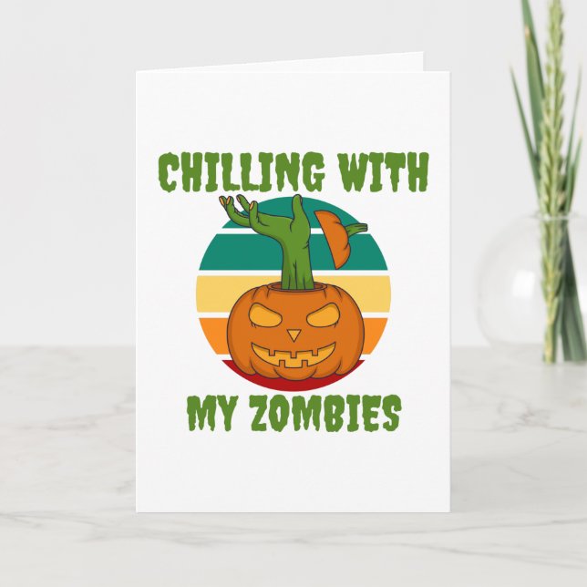 Halloween 2021 Chilling With My Zombies Card (Front)
