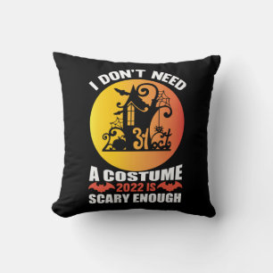 Halloween 2022 Is Scary Enough Birthday Cushion