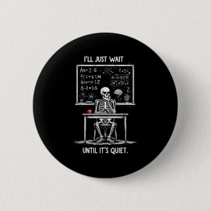 Halloween 2025 Funny Quiet Skeleton Teacher Cute F 6 Cm Round Badge